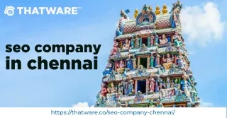 Locate the Top SEO Company in Chennai - Thatware
