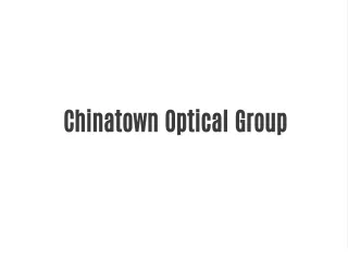 chinatown optical group