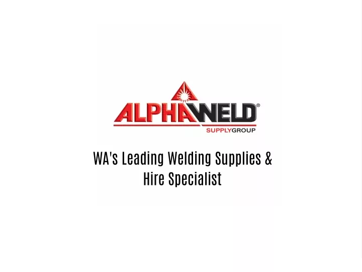 wa s leading welding supplies hire specialist