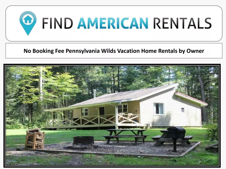 no booking fee pennsylvania wilds vacation home rentals by owner