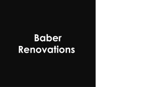 Baber Renovations Has Extensive Experience in Exterior And Interior Work