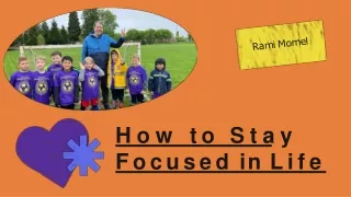 Entrepreneur Rami Mornel Tells How to Stay Focused in Life
