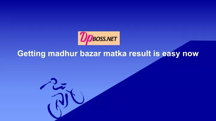 getting madhur bazar matka result is easy now