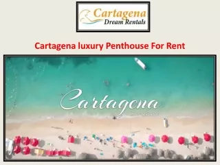 Cartagena luxury Penthouse For Rent