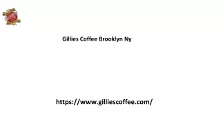 Gillies Coffee Brooklyn Ny Gilliescoffee.com....