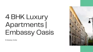 4 BHK luxury apartments | Embassy Oasis