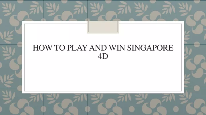 how to play and win singapore 4d