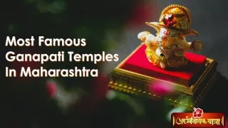 Most Famous Ganapati Temples In Maharashtra