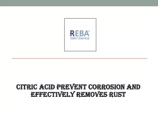 citric acid prevent corrosion and effectively removes rust