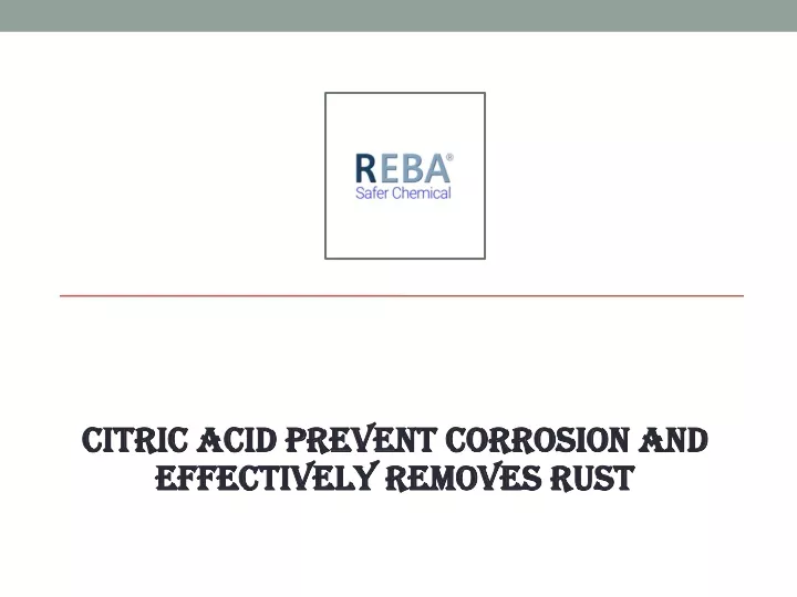 citric acid prevent corrosion and effectively removes rust