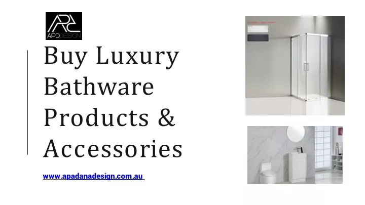 buy luxury bathware products a cc e ss o r i e s