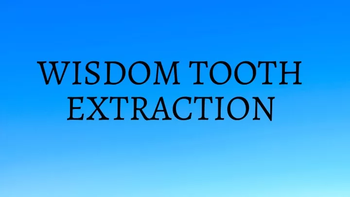 wisdom tooth extraction