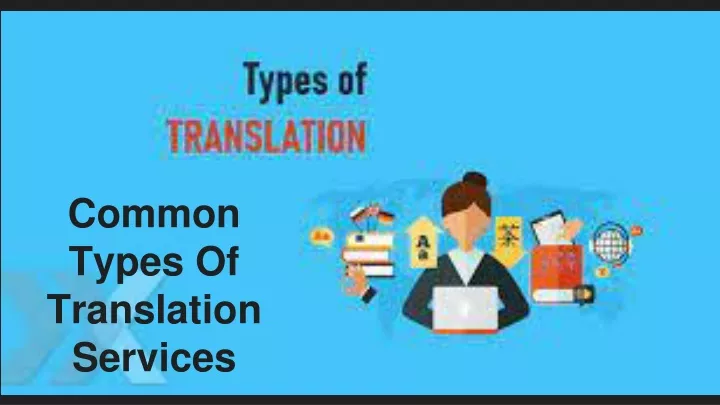 common types of translation services