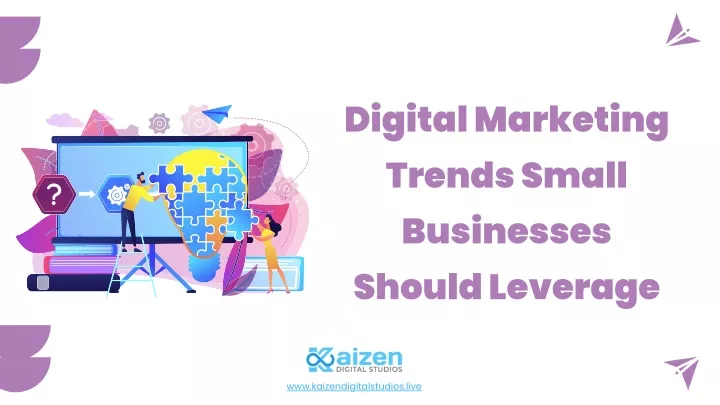 digital marketing trends small businesses should