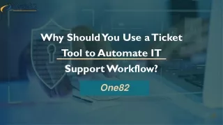 Why Should You Use a Ticket Tool to Automate IT Support Workflow