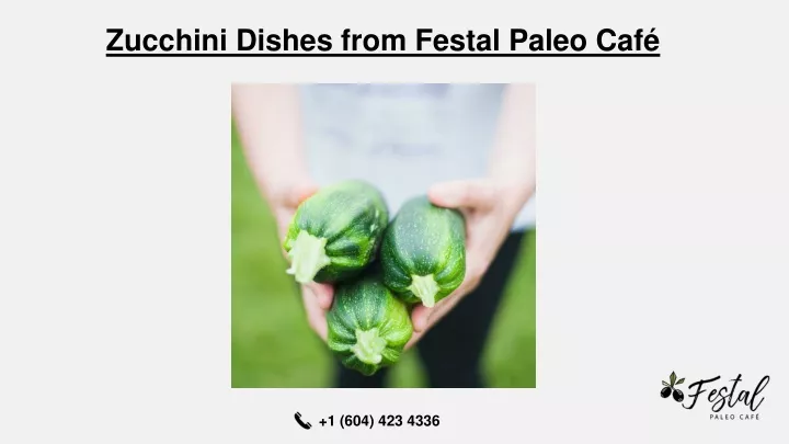 zucchini dishes from festal paleo caf