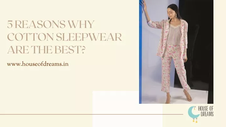 5 reasons why cotton sleepwear are the best