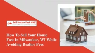 How To Sell Your House Fast While Avoiding Realtor Fees | Sell House Fast MKE