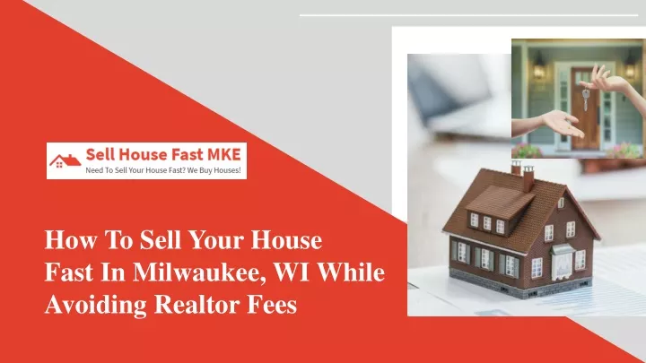 how to sell your house fast in milwaukee wi while