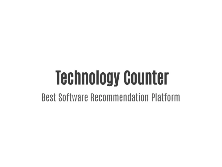 technology counter best software recommendation