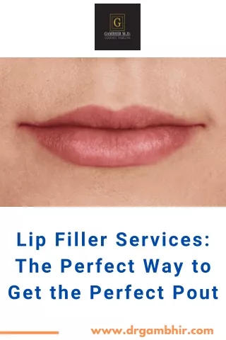 Lip Filler Services The Perfect Way to Get the Perfect Pout