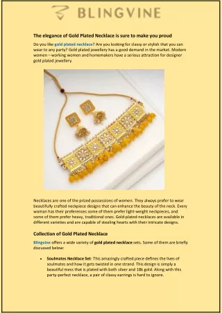 The elegance of Gold Plated Necklace is sure to make you proud
