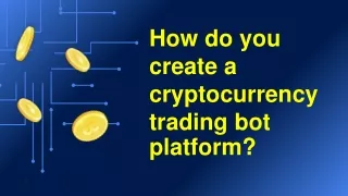 Make your own cryptocurrency trading bot platform