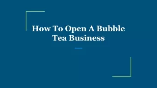 how to open a bubble tea business