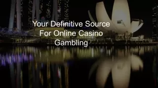 your definitive source for online casino gambling