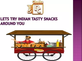 lets try indian tasty snacks around you