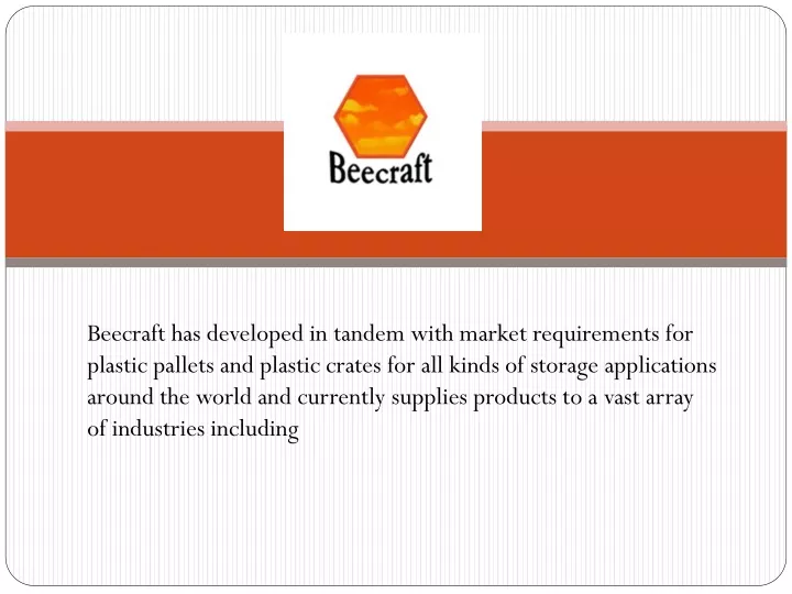 beecraft has developed in tandem with market