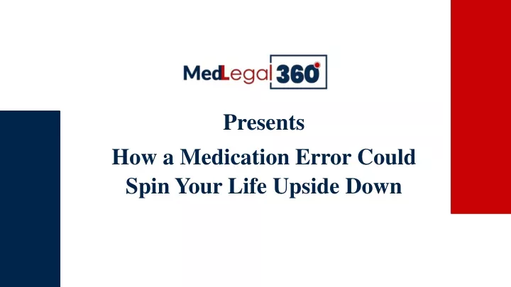 presents how a medication error could spin your