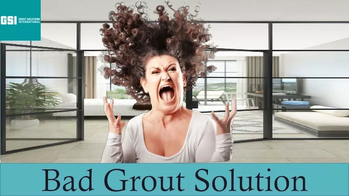 bad grout solution