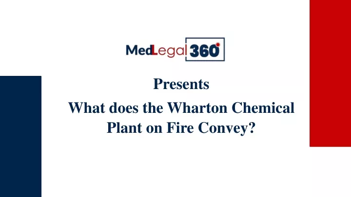 presents what does the wharton chemical plant