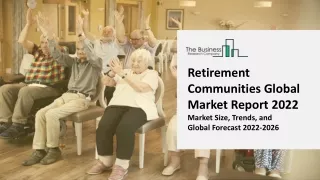 retirement communities global market report 2022