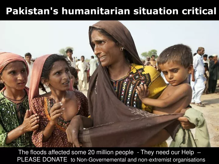 pakistan s humanitarian situation critical