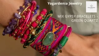 Yogardenia Jewelry- Mix Gypsy Bracelets - Green Quartz