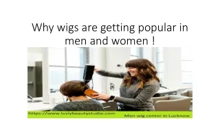 Why wigs are getting popular in men women (1)