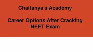chaitanya s academy career options after cracking neet exam