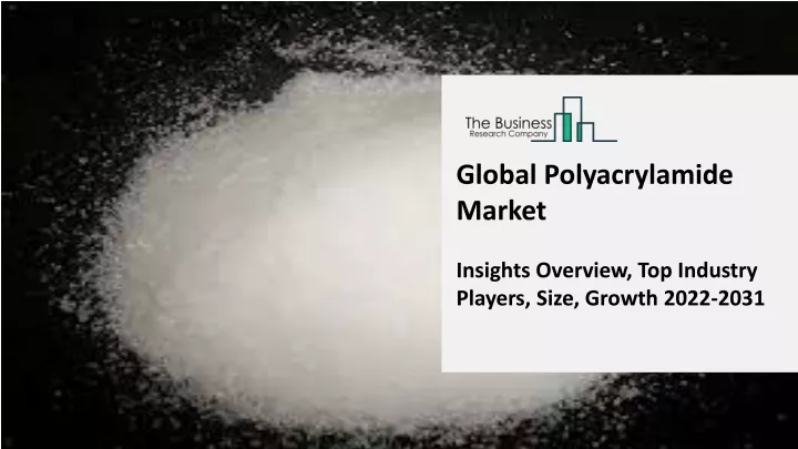 global polyacrylamide market insights overview