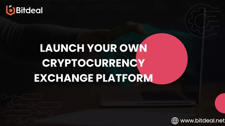 launch your own cryptocurrency exchange platform