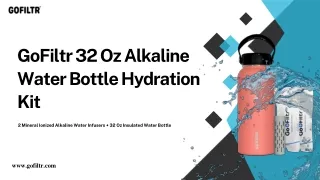 Buy 32Oz Insulated Alkaline Water Bottle Kits - GOFILTR