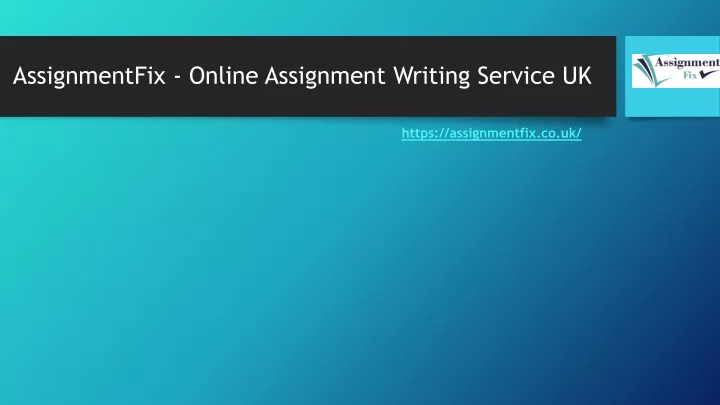 assignmentfix online assignment writing service uk