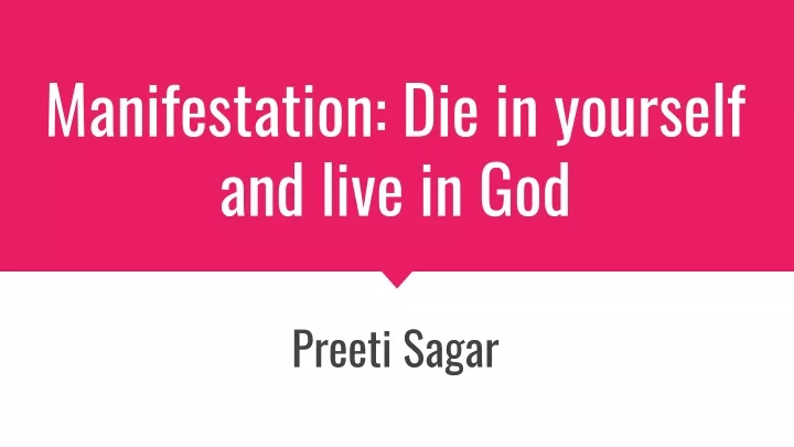 manifestation die in yourself and live in god