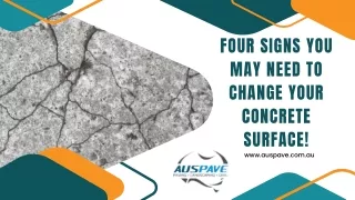 Four Signs You May Need To Change Your Concrete Surface!