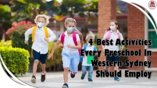 4 Best Activities Every Preschool In Western Sydney Should Employ