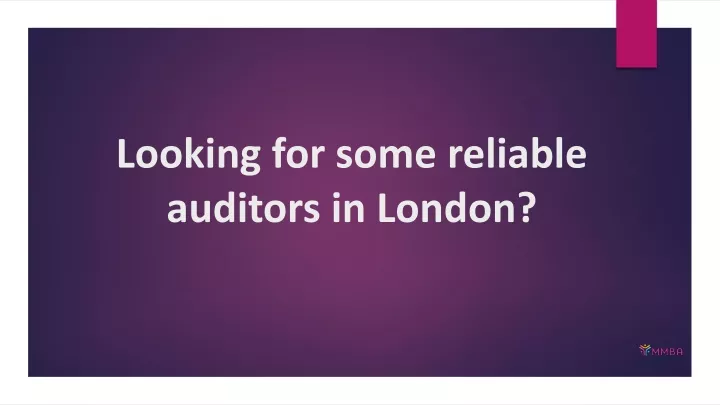 looking for some reliable auditors in london