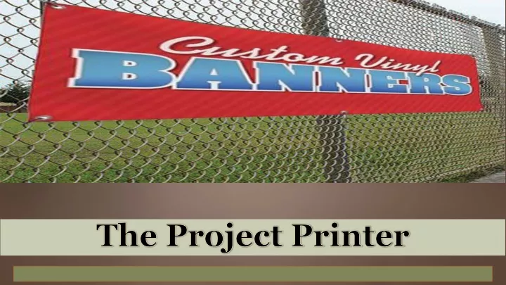 the project printer