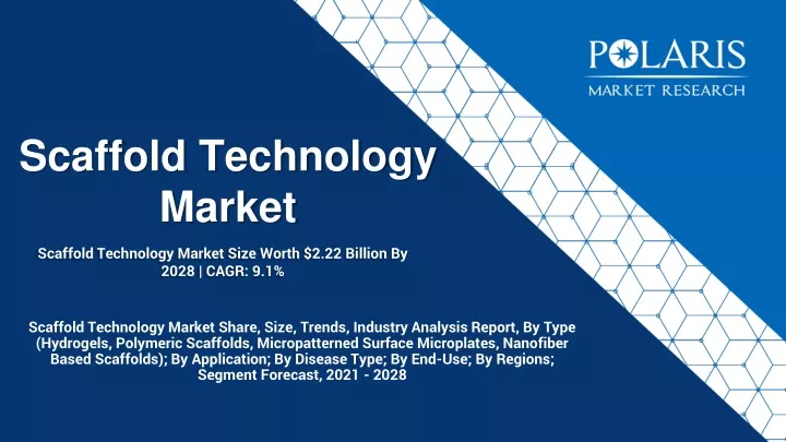 scaffold technology market size worth 2 22 billion by 2028 cagr 9 1