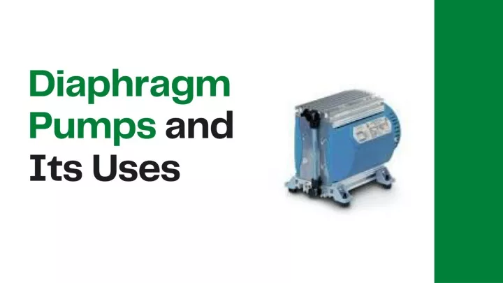 diaphragm pumps and its uses